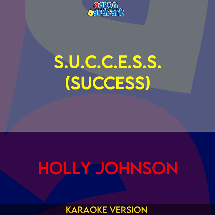 S.U.C.C.E.S.S. (Success) - Holly Johnson