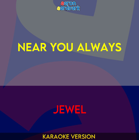 Near You Always - Jewel