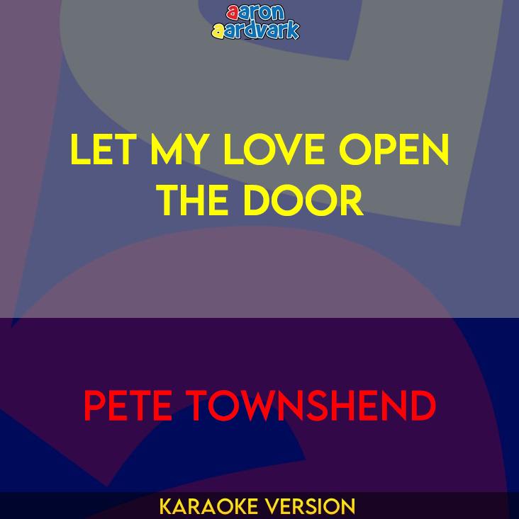 Let My Love Open The Door - Pete Townshend