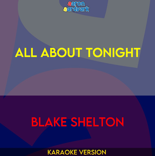 All About Tonight - Blake Shelton