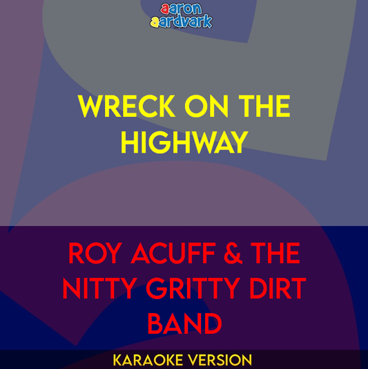 Wreck On The Highway - Roy Acuff & The Nitty Gritty Dirt Band