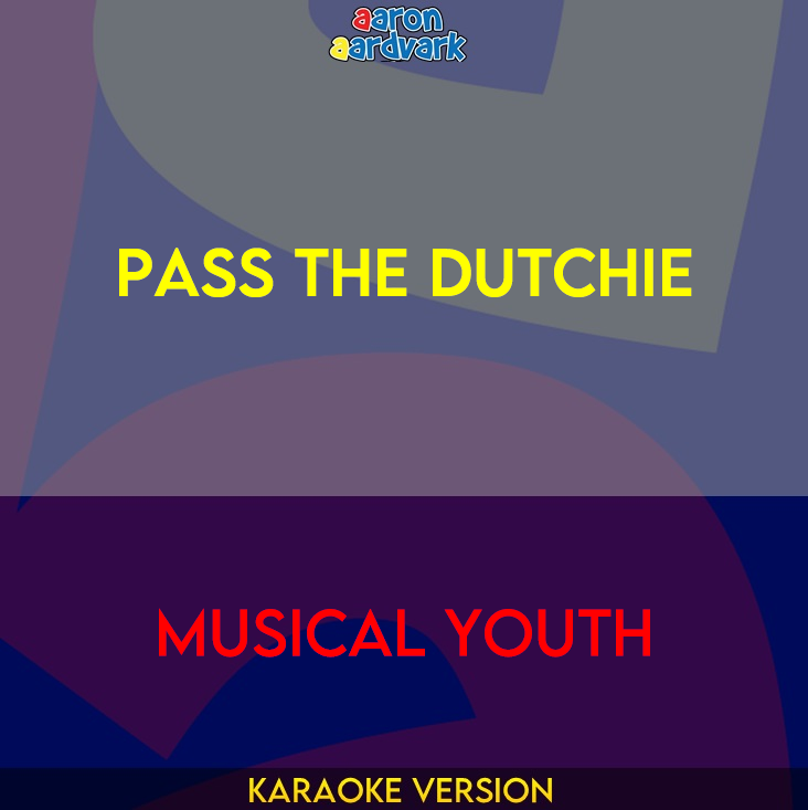 Pass The Dutchie - Musical Youth