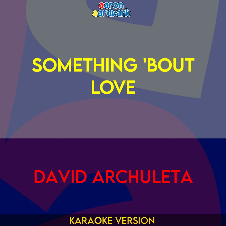 Something 'Bout Love - David Archuleta