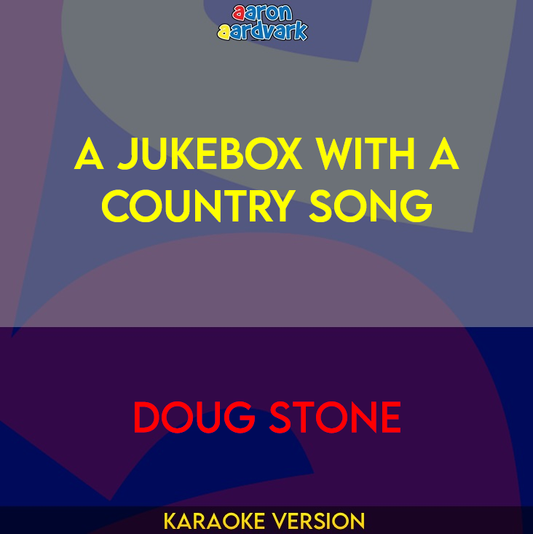 A Jukebox With A Country Song - Doug Stone