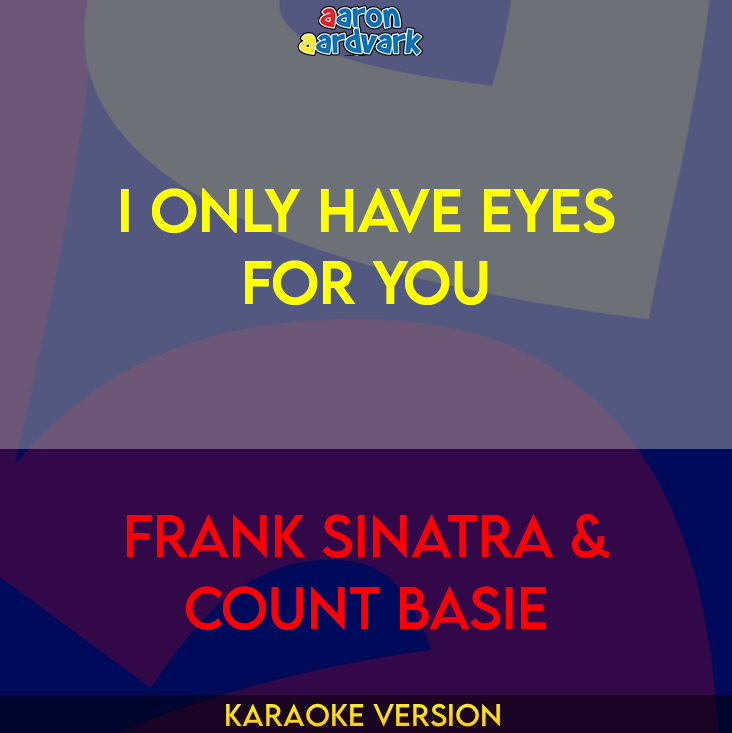 I Only Have Eyes For You - Frank Sinatra & Count Basie