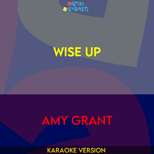 Wise Up - Amy Grant