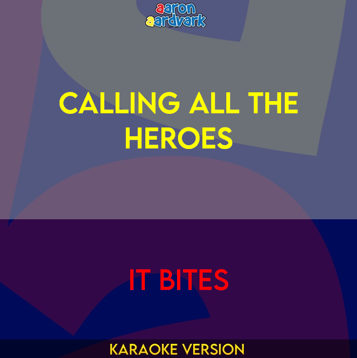 Calling All The Heroes - It Bites