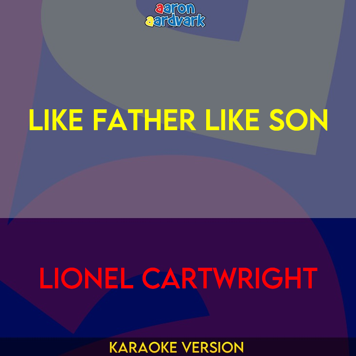 Like Father Like Son - Lionel Cartwright