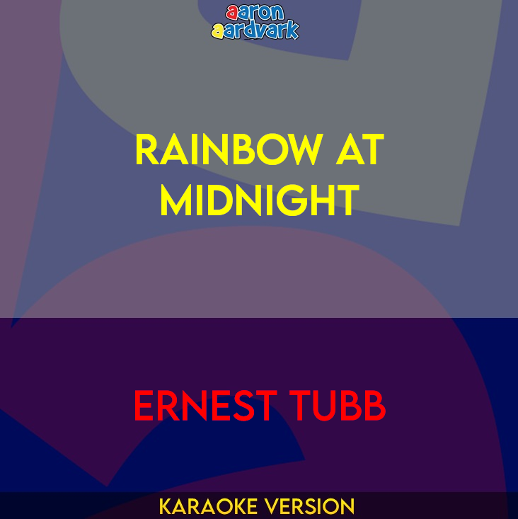 Rainbow At Midnight - Ernest Tubb