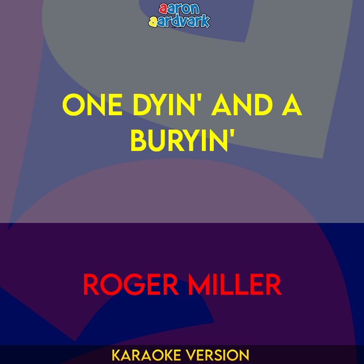 One Dyin' And A Buryin' - Roger Miller