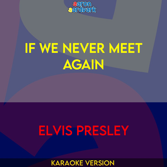 If We Never Meet Again - Elvis Presley