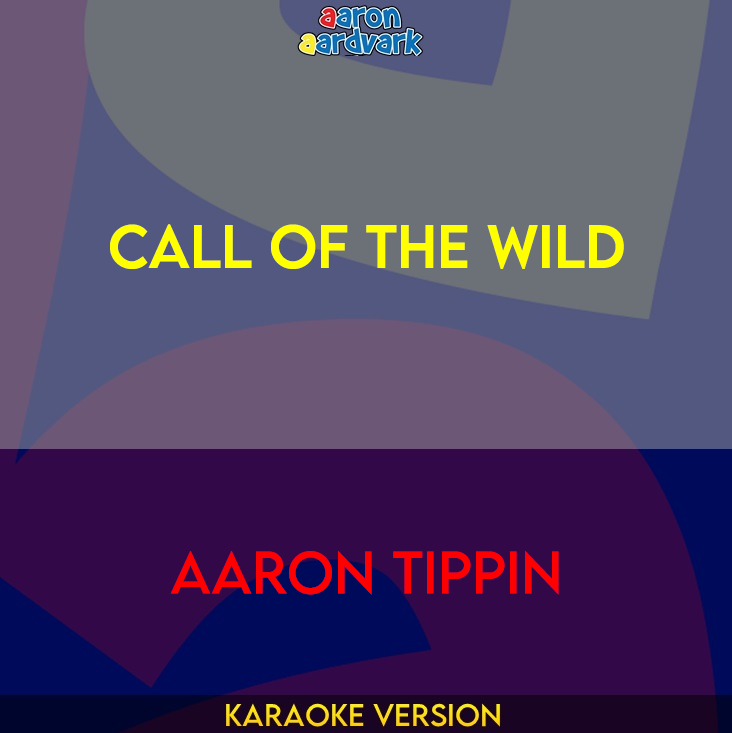 Call Of The Wild - Aaron Tippin