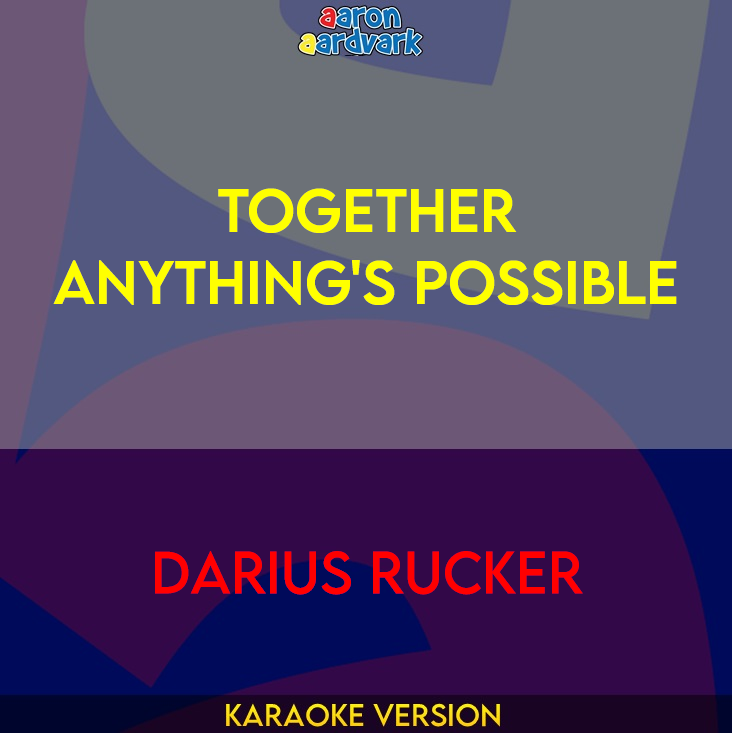 Together Anything's Possible - Darius Rucker