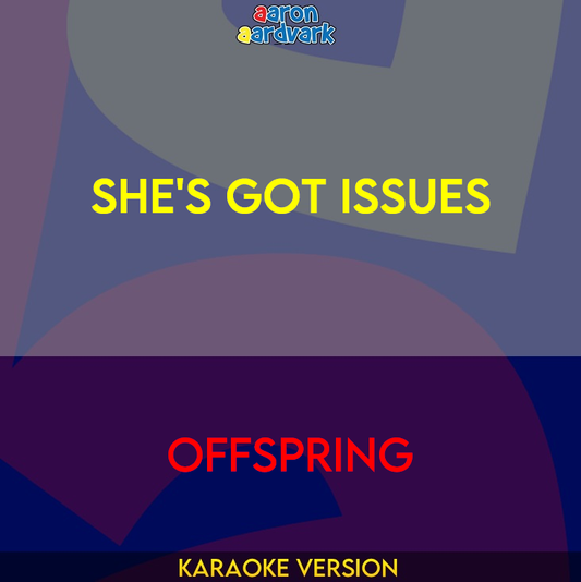 She's Got Issues - Offspring
