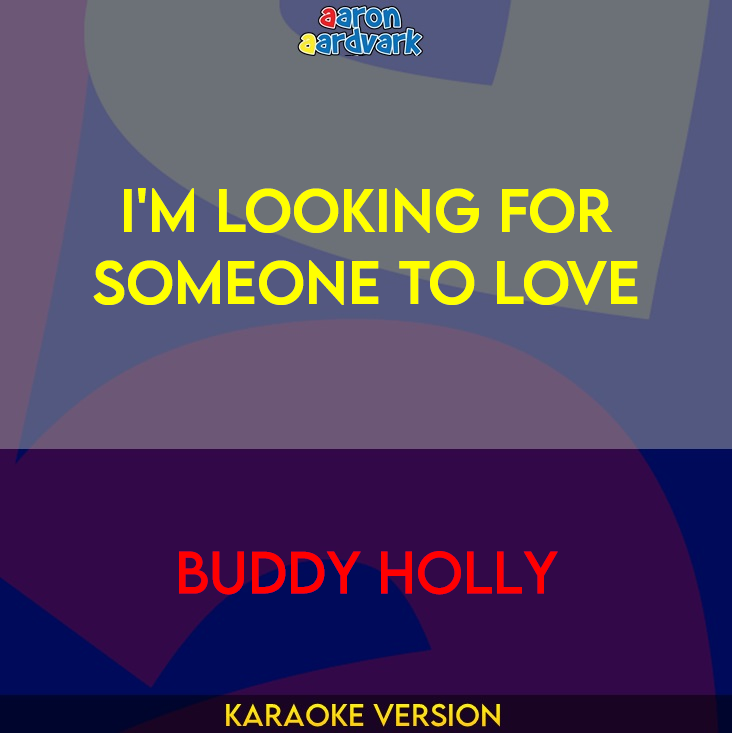 I'm Looking For Someone To Love - Buddy Holly