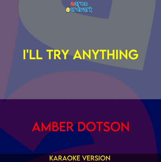 I'll Try Anything - Amber Dotson