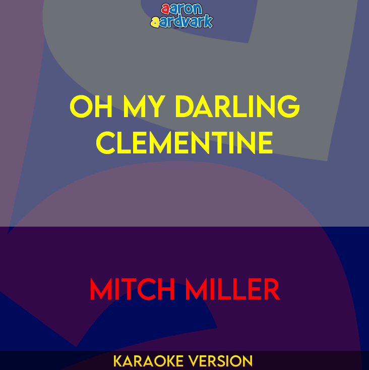 Oh My Darling Clementine - Mitch Miller