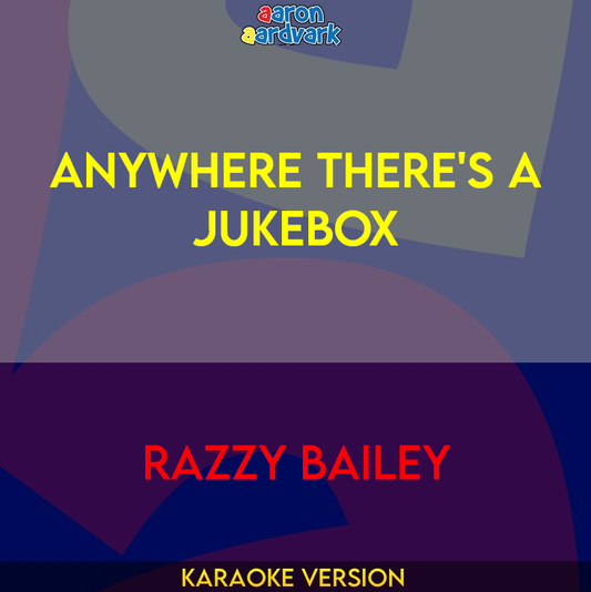 Anywhere There's A Jukebox - Razzy Bailey