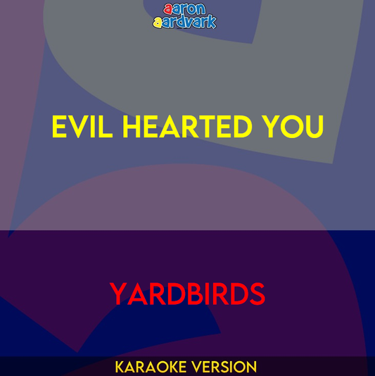 Evil Hearted You - Yardbirds