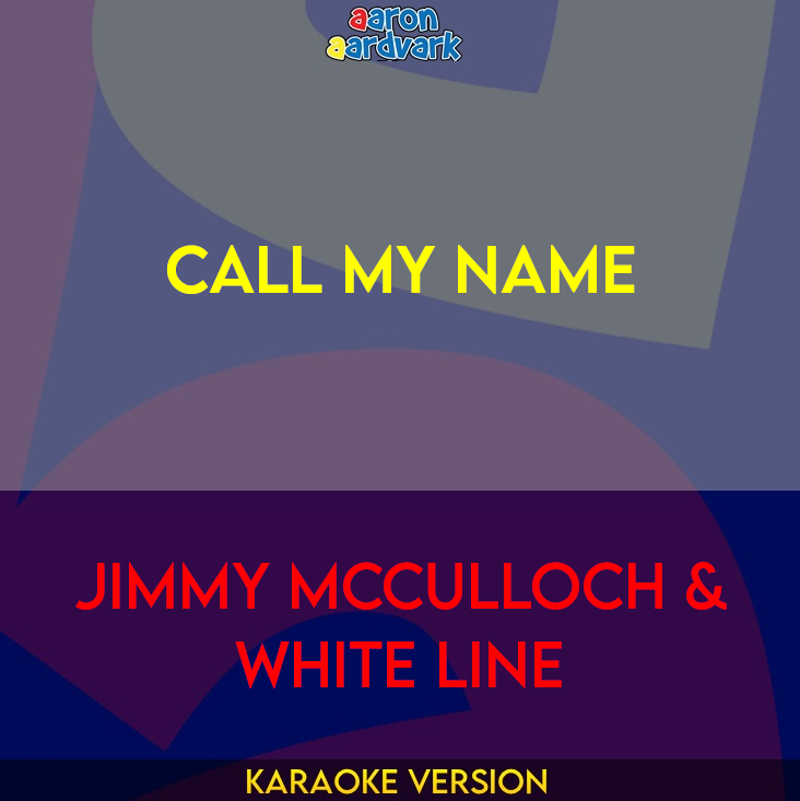 Call My Name - Jimmy McCulloch & White Line