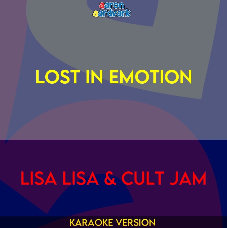 Lost In Emotion - Lisa Lisa & Cult Jam