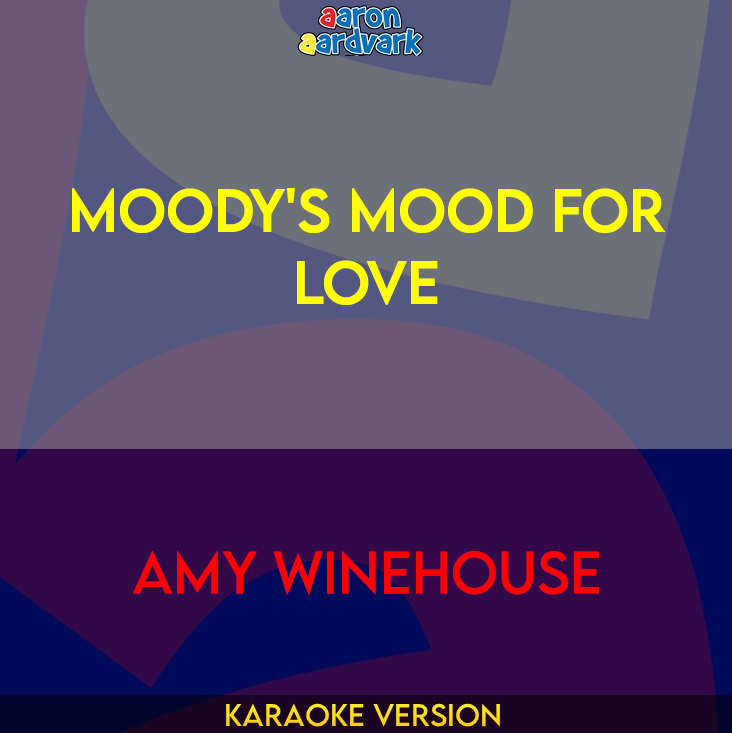 Moody's Mood For Love - Amy Winehouse