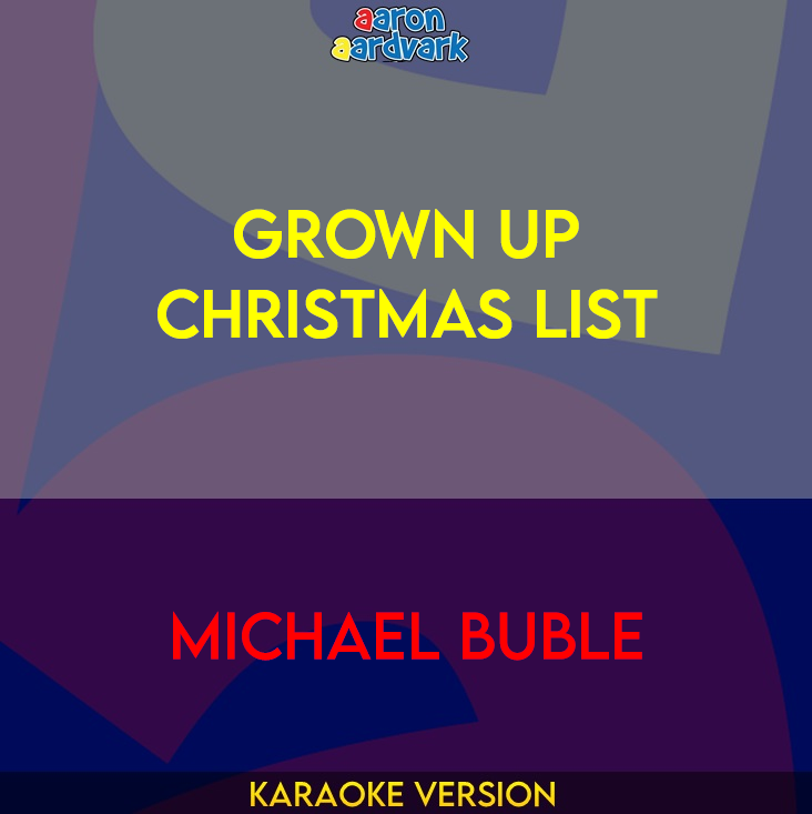 Grown Up Christmas List - Michael Buble