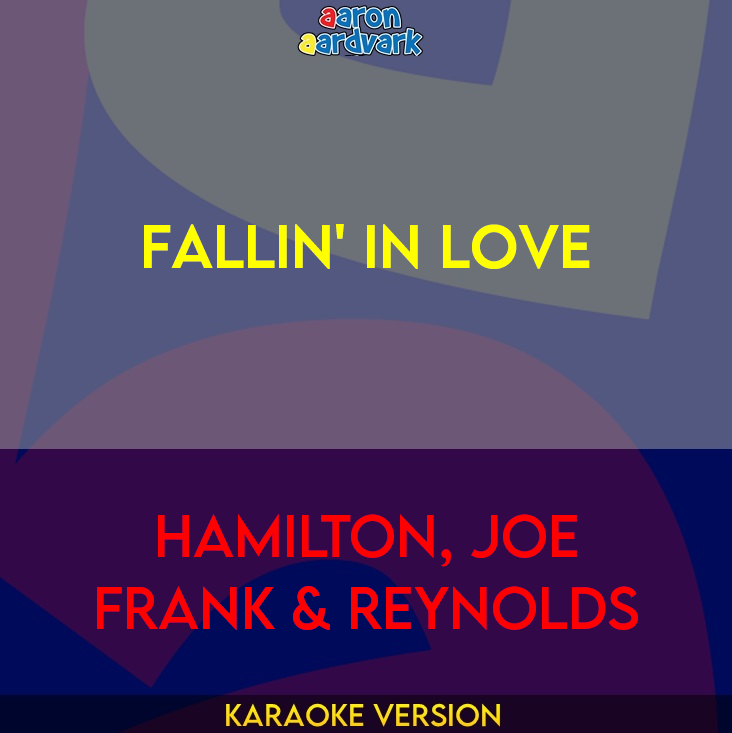 Fallin' In Love - Hamilton, Joe Frank & Reynolds