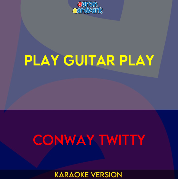 Play Guitar Play - Conway Twitty