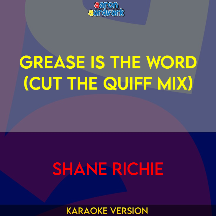 Grease Is The Word (Cut The Quiff Mix) - Shane Richie