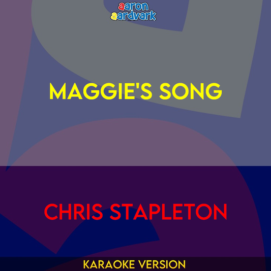 Maggie's Song - Chris Stapleton