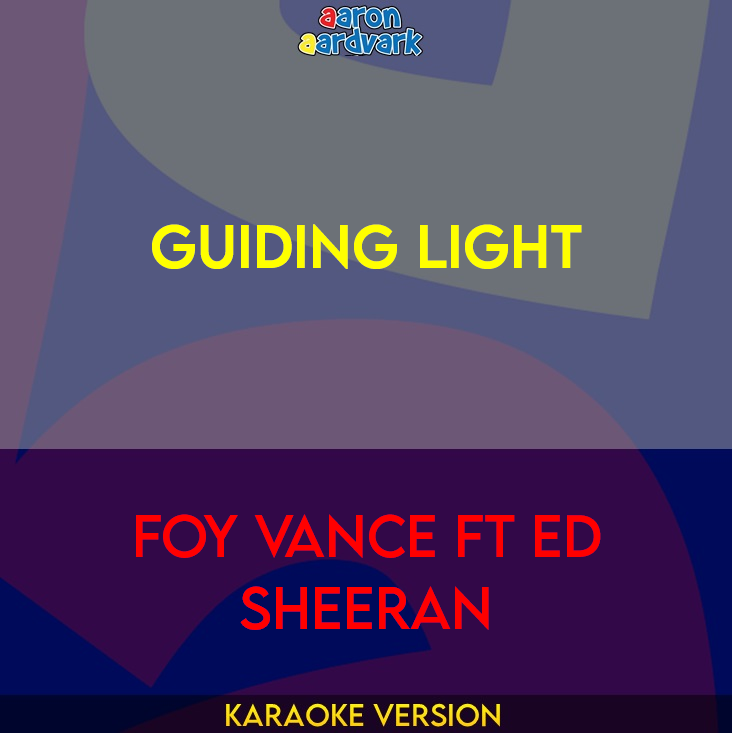 Guiding Light - Foy Vance ft Ed Sheeran