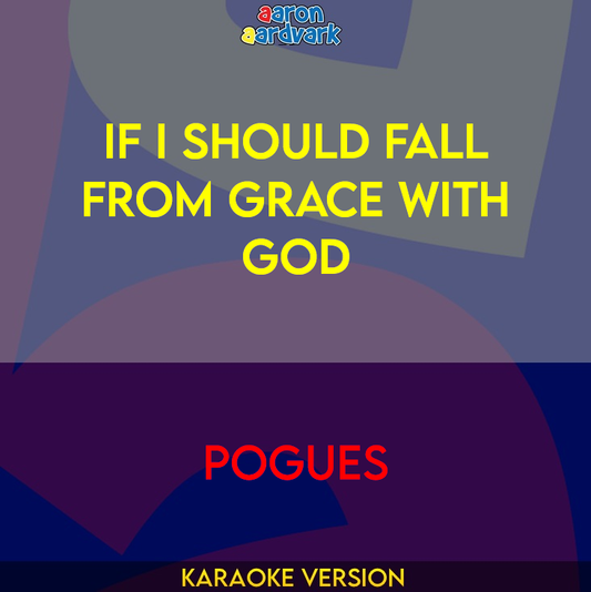 If I Should Fall from Grace with God - Pogues