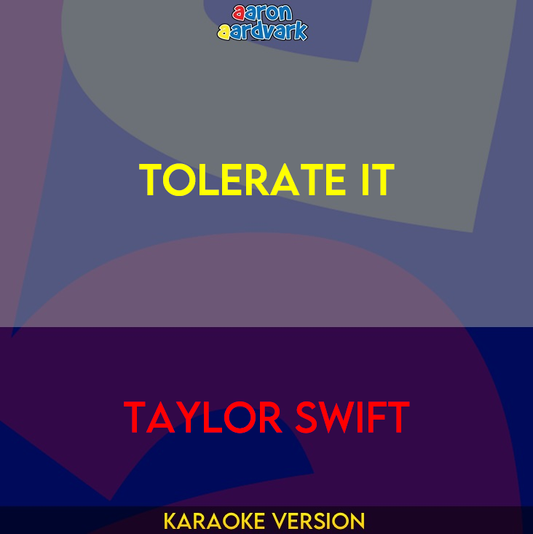 Tolerate It - Taylor Swift