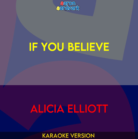 If You Believe - Alicia Elliott