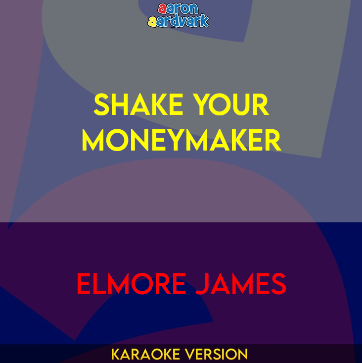 Shake Your Moneymaker - Elmore James