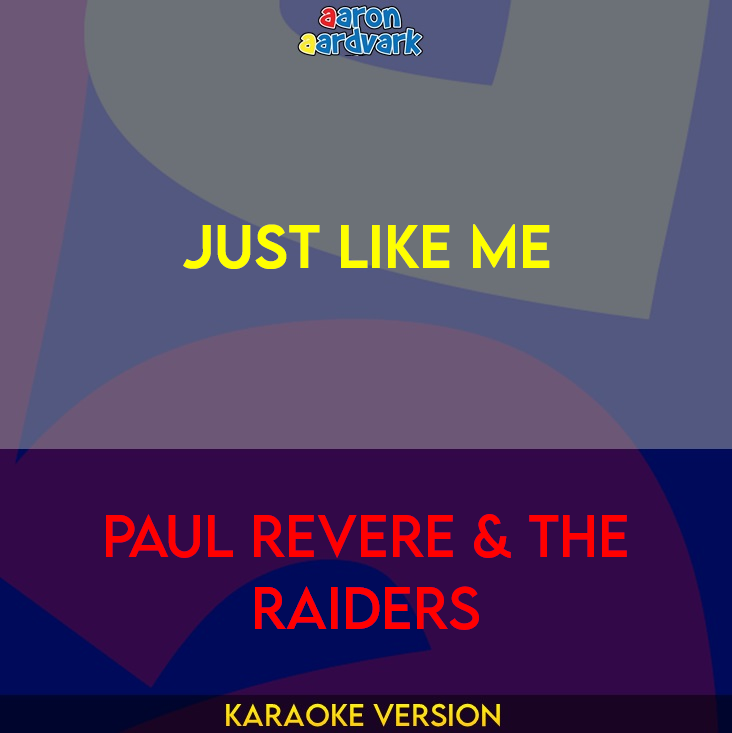 Just Like Me - Paul Revere & The Raiders