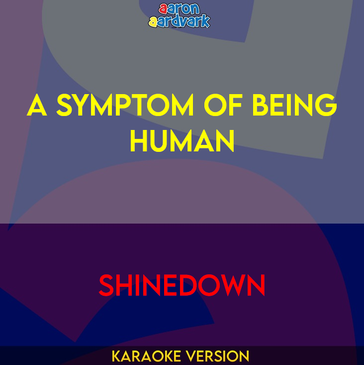 A Symptom Of Being Human - Shinedown