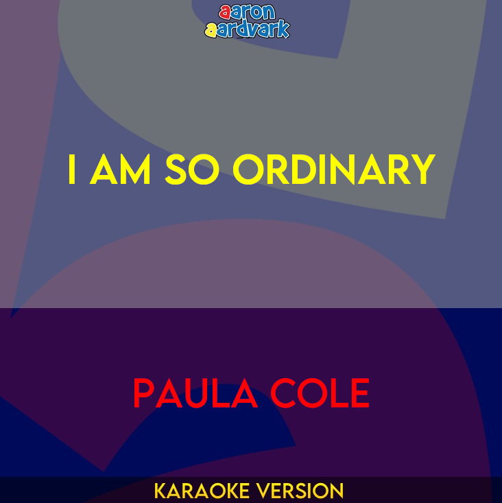 I Am So Ordinary - Paula Cole