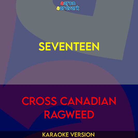 Seventeen - Cross Canadian Ragweed