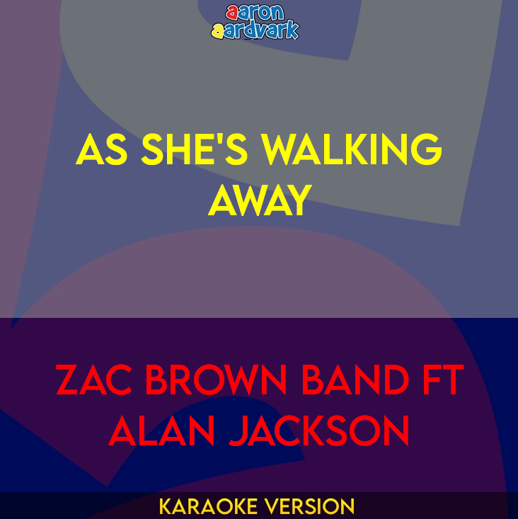 As She's Walking Away - Zac Brown Band ft Alan Jackson