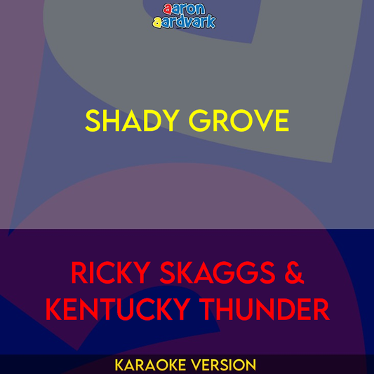 Shady Grove - Ricky Skaggs & Kentucky Thunder