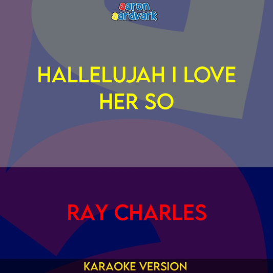 Hallelujah I Love Her So - Ray Charles