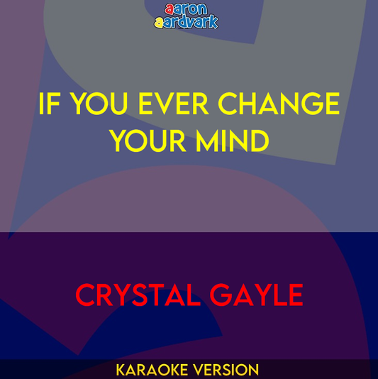 If You Ever Change Your Mind - Crystal Gayle