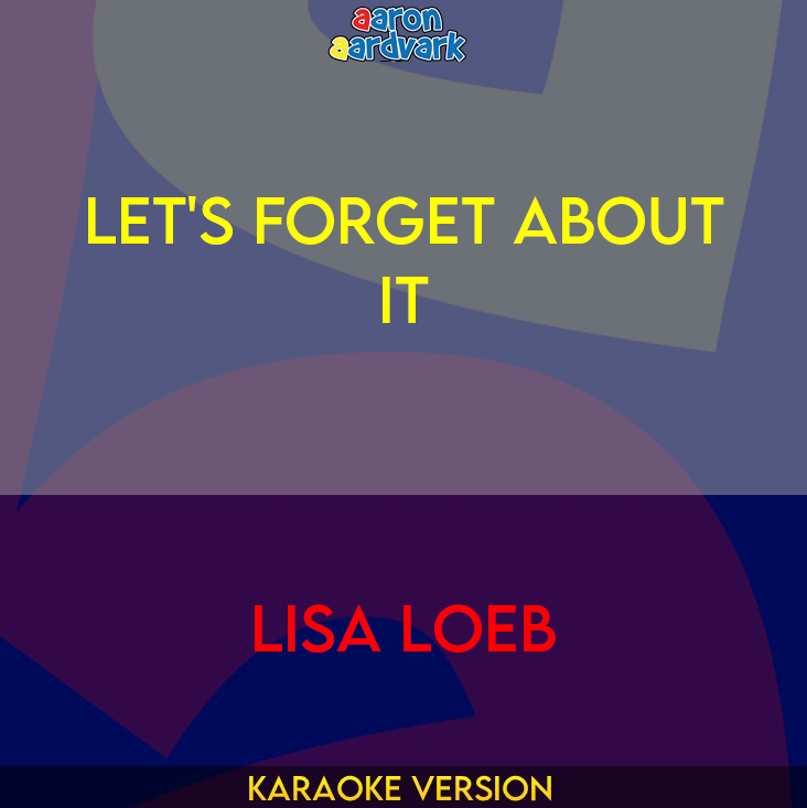 Let's Forget About It - Lisa Loeb