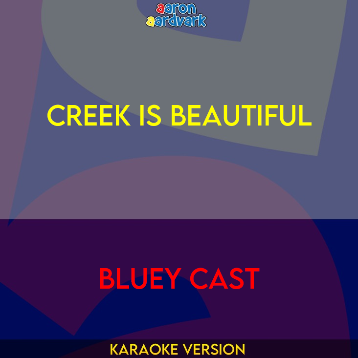 Creek Is Beautiful - Bluey Cast