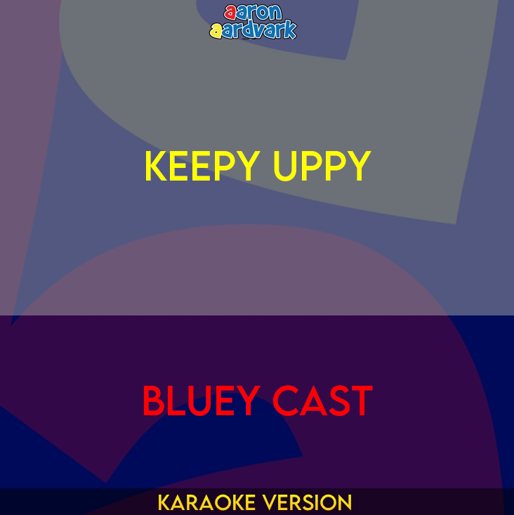 Keepy Uppy - Bluey Cast