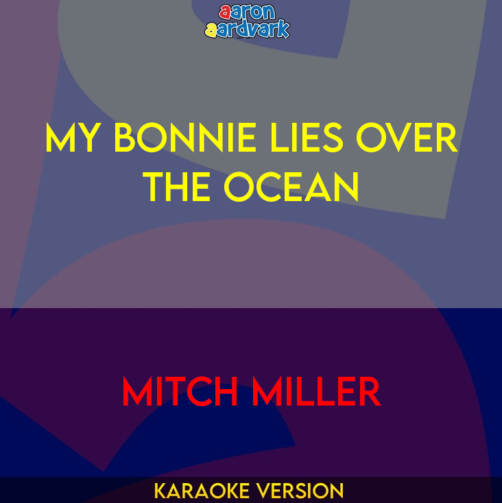 My Bonnie Lies Over The Ocean - Mitch Miller