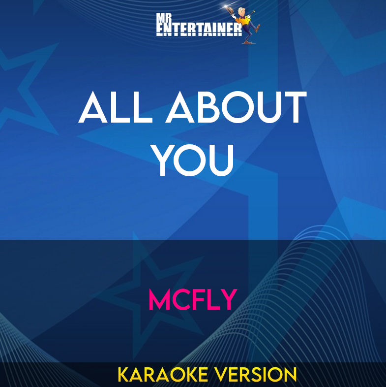 All About You - Mcfly (Karaoke Version) from Mr Entertainer Karaoke