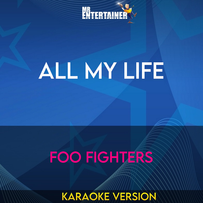 All My Life - Foo Fighters (Karaoke Version) from Mr Entertainer Karaoke